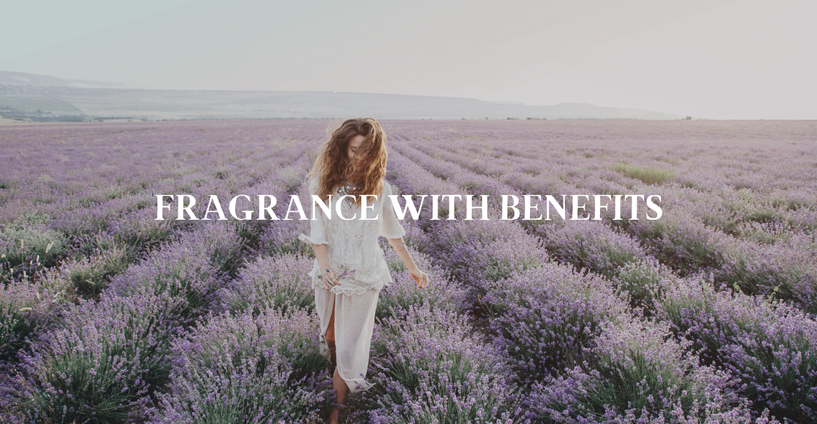 Fragrance with Benefits