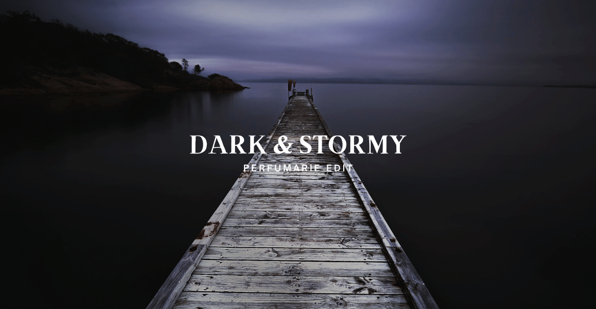 Dark & Stormy - PERFUMARIE