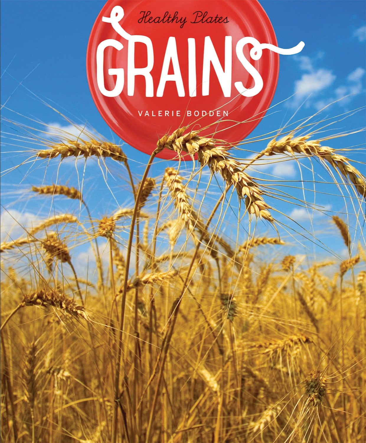 Healthy Plates: Grains by The Creative Company